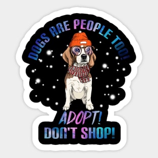 Dogs Are People Too T-Shirt For Dog Lovers Beagle Sticker